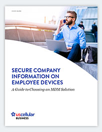 Secure Company Information on Employee Devices: A Guide to Choosing an MDM Solution